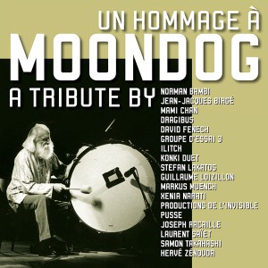 Un Hommage à Moondog - A tribute by…