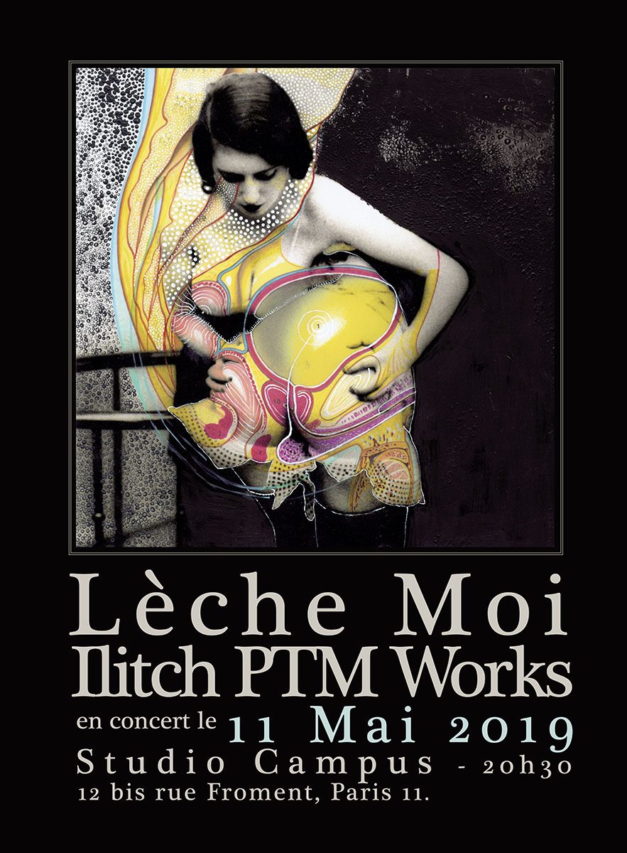 Concert Lèche Moi / ilitch-PTM Works